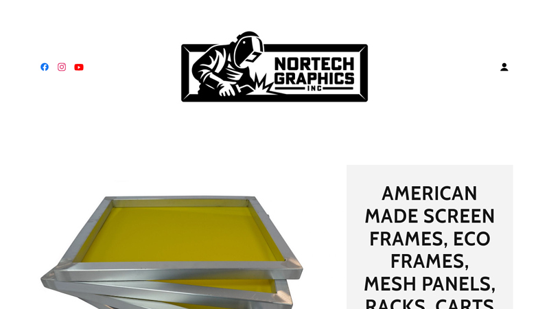 American made aluminum screen printing frames, Eco Frames, Mesh panels, Screen Racks, Squeegees, Scoop coaters and so much more. | Nortech Graphics