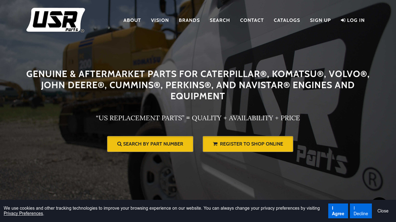 Premium Genuine & Aftermarket Parts for Caterpillar ?, Komatsu ?, Volvo ?, John Deere ?, Cummins ?, Perkins ?, and Navistar? Engines and Heavy Equipmen