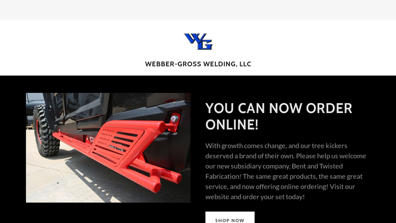 Webber-Gross Welding, LLC - Welding & Fabrication, Rock Sliders & Tree Kickers